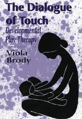 【预售】Dialogue of Touch: Developmental Play Therapy