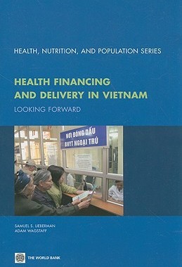 【预售】Health Financing and Delivery in Vietnam: Looking