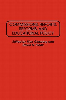 【预售】Commissions, Reports, Reforms, and Educational