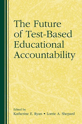 【预售】The Future of Test-Based Educational Accountability