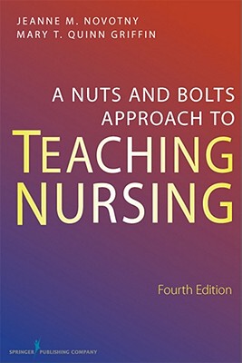 【预售】A Nuts and Bolts Approach to Teaching Nursing