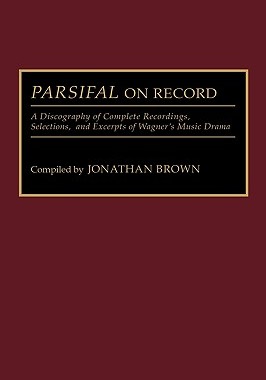 【预售】Parsifal on Record: A Discography of Complete