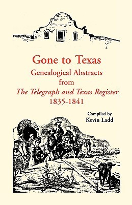 【预售】Gone to Texas: Genealogical Abstracts from the
