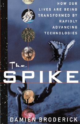 【预售】The Spike: How Our Lives Are Being Transformed by