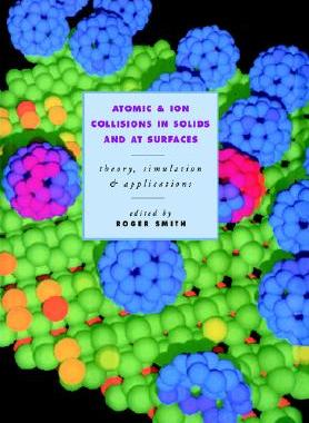 【预售】Atomic and Ion Collisions in Solids and at Surfaces: