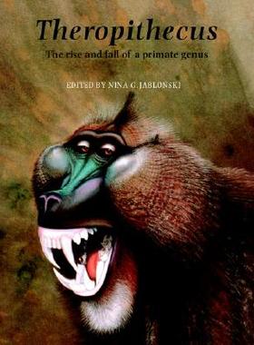 【预售】Theropithecus: The Rise and Fall of a Primate Genus