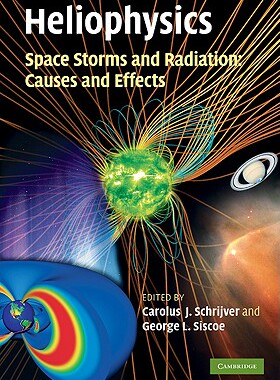 【预售】Heliophysics: Space Storms and Radiation: Causes and