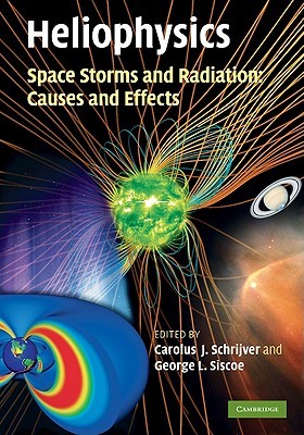 【预售】Heliophysics: Space Storms and Radiation: Causes and