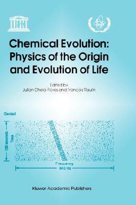 【预售】Chemical Evolution: Physics of the Origin and
