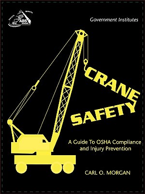 【预售】Crane Safety: A Guide to OSHA Compliance and Injury