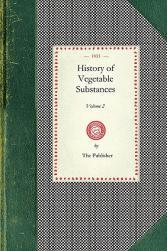 【预售】History of Vegetable Substances (Vol. 2)