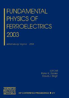 【预售】Fundamental Physics of Ferroelectrics 2003: