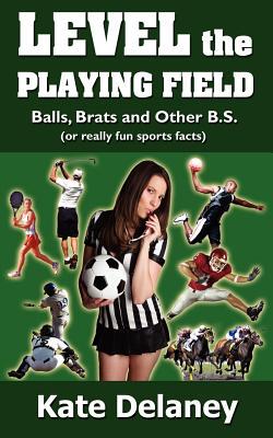 【预售】Level the Playing Field: Balls, Brats and Other