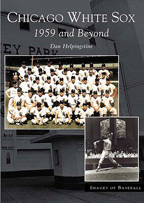 【预售】Chicago White Sox:: 1959 and Beyond