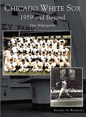 【预售】Chicago White Sox:: 1959 and Beyond