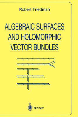 【预售】Algebraic Surfaces and Holomorphic Vector Bundles