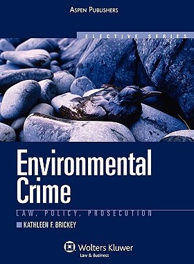 【预售】Environmental Crime: Law, Policy, Prosecution