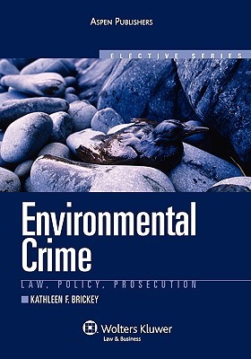 【预售】Environmental Crime: Law, Policy, Prosecution