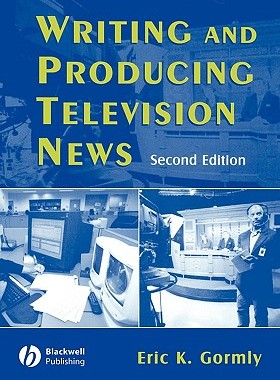【预售】Writing And Producing Television News, Second