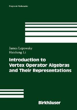 【预售】Introduction to Vertex Operator Algebras and Their