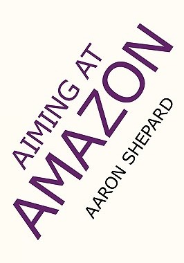【预售】Aiming at Amazon: The New Business of Self