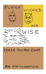 【预售】Funny, Wicked and Wise: Ideas You May Enjoy