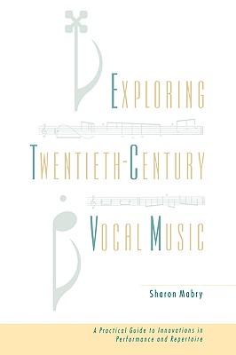 【预售】Exploring Twentieth-Century Vocal Music: A Practical