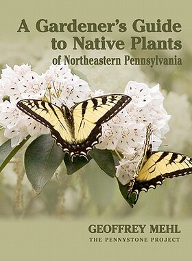 【预售】A Gardener's Guide to Native Plants of Northeastern