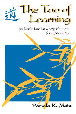 【预售】The Tao of Learning: Lao Tzu's Tao Te Ching Adapted
