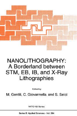 【预售】Nanolithography: A Borderland Between STM, Eb, Ib