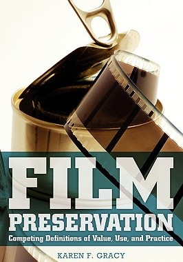 【预售】Film Preservation: Competing Definitions of Value
