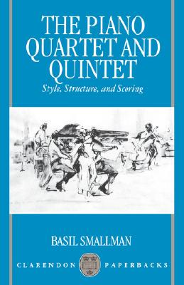 【预售】The Piano Quartet and Quintet: Style, Structure, and