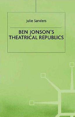 【预售】Ben Jonson's Theatrical Republics