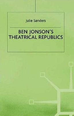 【预售】Ben Jonson's Theatrical Republics