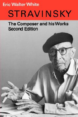【预售】Stravinsky: The Composer and His Works, Second