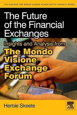 【预售】The Future of the Financial Exchanges: Insights and