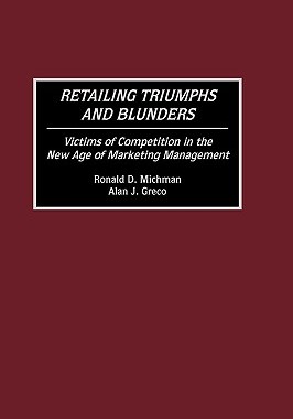 【预售】Retailing Triumphs and Blunders: Victims of