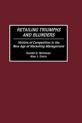 【预售】Retailing Triumphs and Blunders: Victims of