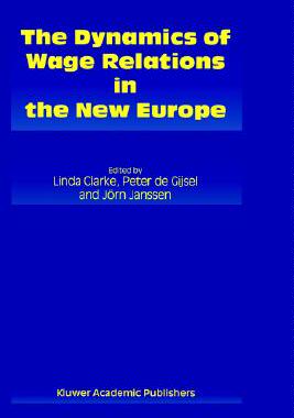 【预售】The Dynamics of Wage Relations in the New Europe