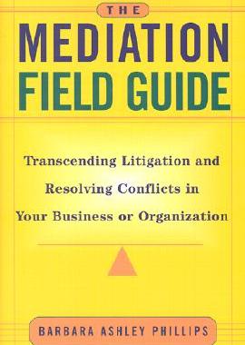 【预售】The Mediation Field Guide: Transcending Litigation