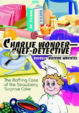 【预售】Charlie Wonder--Chef-Detective: The Baffling Case of