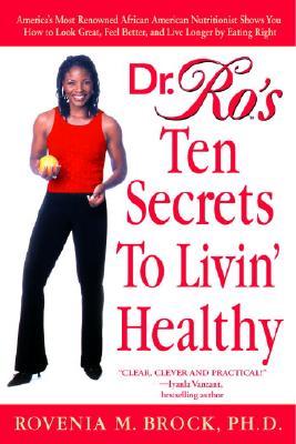 【预订】Dr. Ro's Ten Secrets to Livin' Healthy: America's