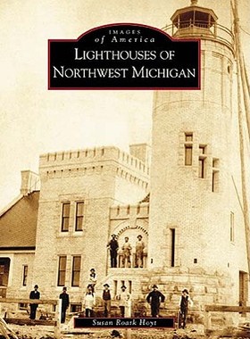 【预订】Lighthouses of Northwest Michigan