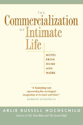 【预订】The Commercialization of Intimate Life: Notes from