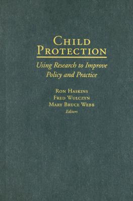 【预订】Child Protection: Using Research to Improve Policy