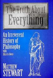 【预订】The Truth about Everything: An Irreverent History of