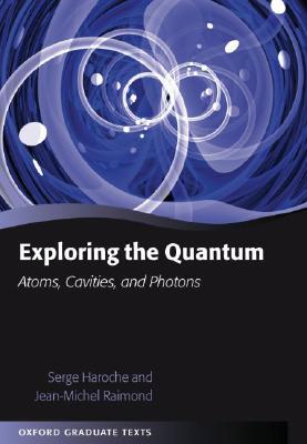 【预订】Exploring the Quantum: Atoms, Cavities, and Photons