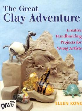 【预订】The Great Clay Adventure: Creative Handbuilding