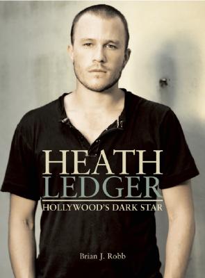 【预订】Heath Ledger: Hollywood's Dark Star
