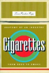 【预订】Cigarettes: Anatomy of an Industry from Seed to